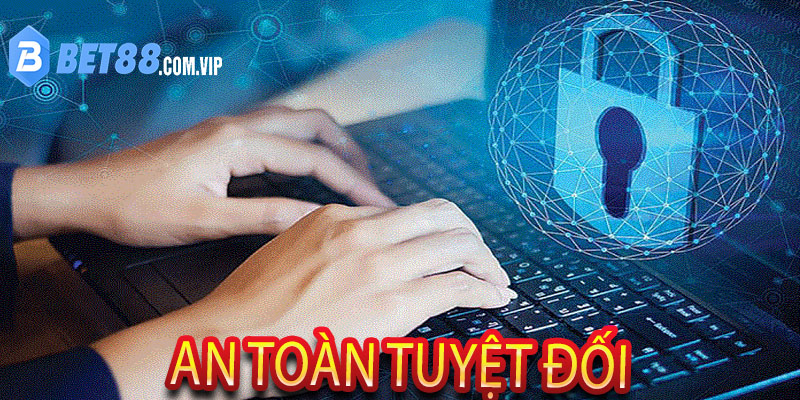 An toàn tuyệt đối