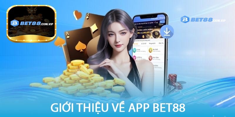 Giới Thiệu Về APP BET88