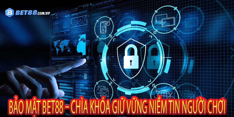 Bảo Mật Bet88 – Chìa Khóa Giữ Vững Niềm Tin Người Chơi